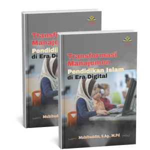 Transformasi Manajemen Pendidikan Islam di Era Digital